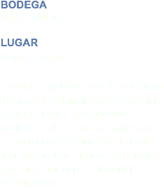 BODEGA Viña Chillán LUGAR
Valle de Itata  Fundada en 1998 –con 22 hectáreas  y bautizada originalmente como Viña Tierra y Fuego– produce vinos ecológicos de elaboración artesanal.  En su línea de etiquetas, la bodega tiene dos caldos blancos elaborados  a partir de las cepas Zinfandel  y Carmènere.